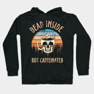 Retro Vintage Dead Inside But Caffeinated Skeleton Coffee Hoodie